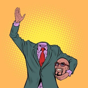 An African American man without a head. Strange politician businessman with glasses, smile happiness. Pop Art Retro Vector Illustration Vintage kitsch 50s 60s Style. An African American man without a head. Strange politician businessman with glasses, smile happiness