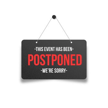 Postponed sign hanging