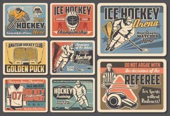 Ice hockey vector design of players, sport sticks, pucks and championship trophy cups, team uniform, skates, goalie helmets and masks, gloves, referee whistle and goal gates. Ice hockey retro posters. Ice hockey sport players, sticks, pucks and skates