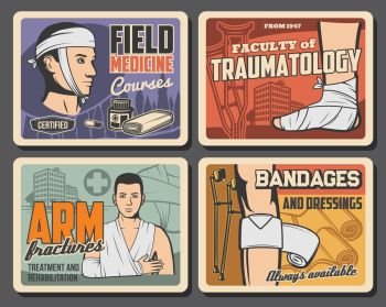 Medical first aid, trauma bandaging. Traumatology faculty and filed medicine academy courses, ambulance clinic emergency ward. Treatment and rehabilitation hospital, vector vintage retro posters. Field medicine courses, traumatology first aid