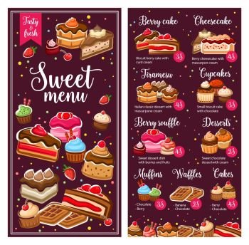 Baker shop pastry menu, bakery cakes and desserts, cafe patisserie cookies. Vector berry cake, tiramisu and cheesecake, muffins with chocolate glazing and fruit souffle, donuts, croissants and waffles. Bakery pastry sweets, cafe and patisserie menu