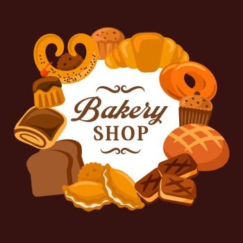 Bakery shop bread, pastry cakes, baked buns and patisserie desserts. Vector premium quality bakery sweet croissants and wheat bagel with rye loaf, cream pies, biscuit sand cupcakes. Bread and bakery shop, baked sweets and buns