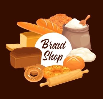 Bakery shop bread, wheat white toasts and rye black loaf, bagels and buns. Bakery shop products, flatbread with sesame, cereal pie, dough and flour bag with scoop and rolling pin. Bakery shop wheat bread, dough and flour bag