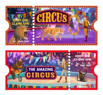 Circus tickets, big top entertainment show templates. Entrance admit coupons, circus animal tamer with tiger and lion on arena, juggler, bear on bike and monkey juggling, Cartoon vector objects. Big top circus tickets, entertainment show admit