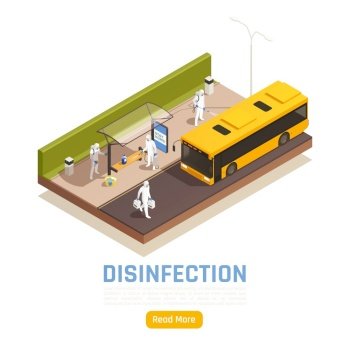 Sanitizing isometric background with outdoor scenery with bus stop being disinfected by people in chemical suits vector illustration