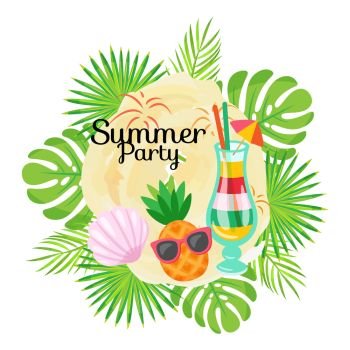 Summer party vector, summertime vacation, pineapple wearing sunglasses on face. Cocktail poured in glass decorated with umbrella, exotic foliage. Summer Party Cocktail, Pineapple and Seashell