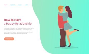 How to have happy relationships, young people embarrassing isolated on white. Vector cartoon characters male and female standing on one leg and gently hugging each other. Couple in love Website or webpage template, landing page flat style. How Have Happy Relationships, Young People Vector