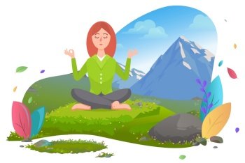Woman in mountains keep calm and relax female character sitting on grass surrounded by mountains. Yoga and meditation on nature environment. Mountain tourism. Vector illustration in flat cartoon style. Woman Meditating in Mountains, Practicing Yoga