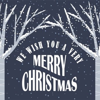 We wish you very merry Christmas celebration of winter holidays. Card with inscription and trees decorated with garlands. Wintry landscape with snowing weather. Xmas wintertime vector in flat. We Wish You Very Merry Christmas Greeting Card