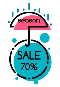 Season sale discount 70 percent in umbrella and circle shapes isolated on white. Shopping colorful poster with raining symbol. Advertising promotion card with clearance price in frame vector. Shopping Poster Season Sale and Discount Vector