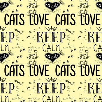 Funny seamless pattern with phrase-keep calm and love cats,vector illustration. Funny seamless pattern with phrase-keep calm and love cats,