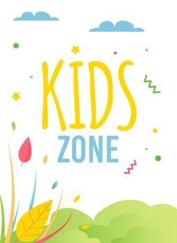 Kids Zone Advertising Flyer in Natural Flat Style. Vector Poster or Banner with Beautiful Landscape. Cartoon Illustration for Decorating Children Playground and Party at Summer Camp in Forest. Kids Zone Advertising Flyer in Natural Flat Style