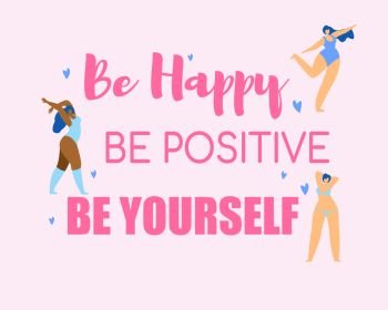 Happy Multiraced Girls Wearing Bikini Dance Around of Words Be Happy, Be Positive, Be Yourself on Pink Background. Body Positive, Girl Power Concept. Active Lifestyle Cartoon Flat Vector Illustration.. Body Positive Girl Power Concept. Active Lifestyle