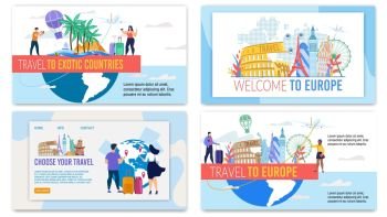 Landing Pages, Banners Set Offer Travel Tour to Europe and Exotic Country. Travelling All over World. Happy Tourists with Luggage Choosing Best Tour, Holiday Journey. Vector Illustration