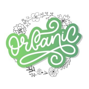 Organic brush lettering. Hand drawn word organic with green leaves. Label, logo template for organic products, healthy. Organic slogan brush lettering. Hand drawn word organic with green leaves. Label, logo template for organic products, healthy food markets.