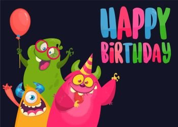 Cartoon monsters birthday illustration.   Vector design for birthday party, invitation, party poster