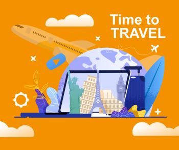 Banner Illustration Time to Travel your Dreams. Flat Vector Monument Architecture on Laptop Screen. Traveling by Plane Around Planet. Suitcase for Personal Items. Surfing Board for Beach Holiday