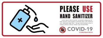 Use Hand Sanitizer sign vector Illustration, Content - Please use hand sanitizer, precaution for covid-19 pandemic situation..Vector eps10