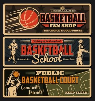 Basketball school or shop with court retro banners with professional players in uniform with ball. Sport club and team game on field for champions, physical activity, basketball court advert. Basketball retro banners fan shop, school or court