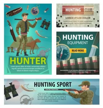 Hunting sport posters of hunter with rifle and equipment. Hunting club web banners design with huntsman, gun weapon and cartridge, knife, compass and binocular, dog, trap and shotgun pellet. Hunting sport cards of hunter, rifle and equipment