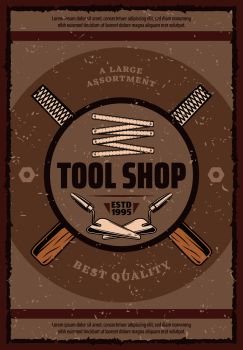 Tool and hardware shop retro grunge banner with house repair equipments and construction instruments. Trowel, measure tape and screw with crossed rough file at background vintage poster design. Tool shop retro banner with work equipment