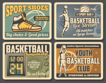Basketball youth club and professional sport equipment shop retro vintage posters. Vector basketball championship live game stream, streetball tournament of university team league. Basketball sport club, equipment shop retro poster