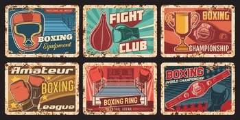 Boxing championship, sport equipment shop rusty metal plates. Boxing gloves and headgear, punching bag, champion cup and belt, ring vector. Fight club, amateur sport league retro banners. Boxing championship, sport equipment shop plates