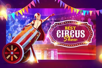 Cartoon gun man performer on shapito circus stage. Vector poster with cannonball magic show at big top tent arena with man cannon ball perform on scene. Extreme performance with brave artist character. Cartoon gun man performer on shapito circus stage