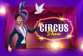 Chapiteau circus cartoon magician mage in a turban on the stage. Big top circus performer, illusionist or wizard vector background with magician wearing tuxedo and turban showing trick with white dove. Chapiteau circus cartoon magician on stage