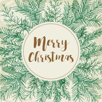 Vintage Christmas greeting card with green fir branches. Decorative background for Christmas and new year. Hand drawn vector illustration.