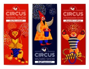 Set of vertical banners with advertising of circus show with magician, strongman, trained animals isolated vector illustration  . Circus Vertical Banners Set
