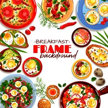 Decorative frame with colorful egg dishes for breakfast top view on white background flat vector illustration. Egg Dishes Frame Background