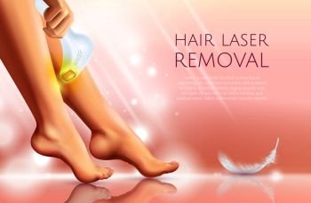 Epilation procedure realistic poster with feminine legs and laser epilator for hair removal in work vector illustration . Epilation Realistic Illustration