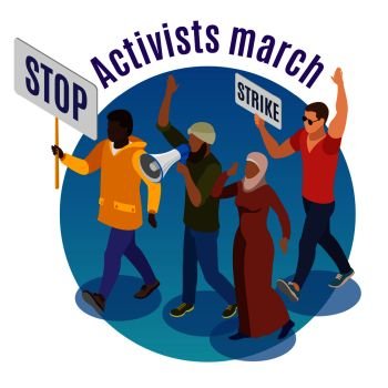 Activists march round design concept with group of of protesters holding placards and megaphone isometric vector illustration