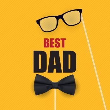 Happy Fathers Day Background. Best Dad Vector Illustration EPS10. Happy Fathers Day Background. Best Dad Vector Illustration