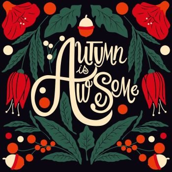 Autumn is awesome, hand lettering typography modern poster design, vector illustration