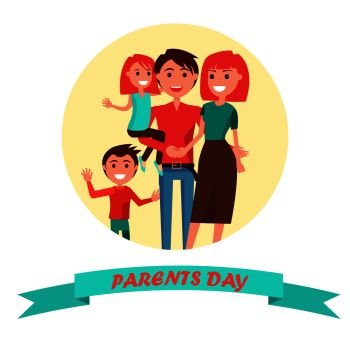 Parents’ Day Poster vector illustration of cheerful father holding his little dauther, happy mother hugging her husband with their young son in round circle. Parents’ Day Poster with Circle Inscription