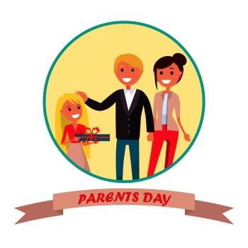 Parent day poster in round circle with happy family. Vector illustration of young daughter congratulating her cheerful mother and joyful father on occasion of Parents` Day. Parents’ Day Banner with Colourful Inscription