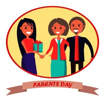 Parents’ Day banner showing happy family in round circle with inscription underneath. Vector illustration of adult daughter giving her mother and father present. Parents’ Day Banner Showing Happy Family