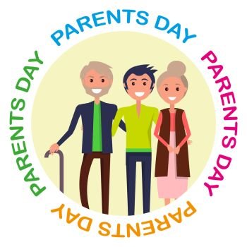 Parents` Day Poster with circle colorful inscription. Vector illustration of smiling family with father, mother and son hugging one another. Parents’ Day Poster with Circle Inscription