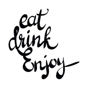 Eat drink enjoy black hand written phrase by brush pen on white. Isolated caligraphic words inspiring to visit cafe and celebrate New Year. Vector illustration of lettering in cartoon style.. Eat Drink Enjoy Black Hand Written Phase on White