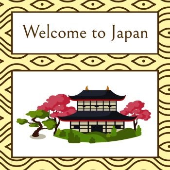 Welcome to Japan poster with traditional house surrounded with sakura trees isolated cartoon vector illustration on beige background with pattern.. Welcome to Japan Poster with Traditional House