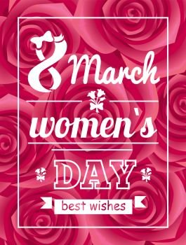 Best wishes 8 March Womens Day postcard with eight decorated by bow, white text and bouquet of flowers isolated on blooming rose flowers vector poster. Best Wishes 8 March Womens Day Postcard with Eight