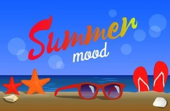 Summer mood, beauty seascape, colorful banner with mode sunglasses, red and orange sea stars in sand, summer shoes, vector illustration, text sample. Summer Mood, Beauty Seascape, Colorful Banner