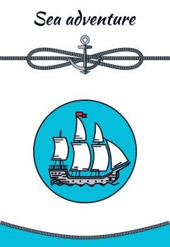 Sea adventure banner, color vector illustration, cordage knot, ship icon isolated on blue circle, anchor with cordages spiral text sample, curved rope. Sea Adventure Banner, Color Vector Illustration