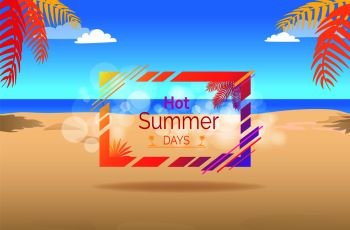 Hello summer days promotional poster with text on background of beach sand with colorful tropical leaves and blue sky with clouds. Hello Summer Days Promotional Poster with Text
