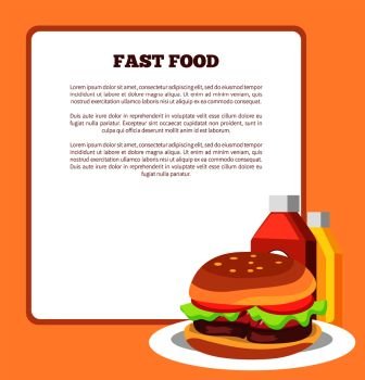 Fast food poster and burger, text sample and headline fast food and ketchup with mustard, information and vector illustration, isolated on yellow. Fast Food Poster and Burger Vector Illustration