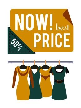 Now best price 50 half off sale special offer label discount tag with dresses on hangers, vector emblem advertisement sticker modern apparel gowns. Now Price 50 Half Price Sale Special Offer Label