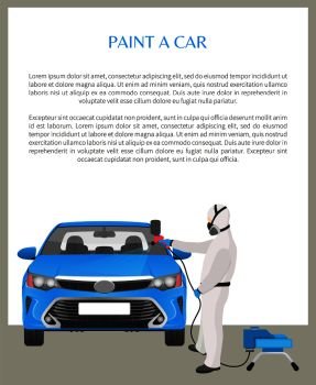 Paint car, poster and editable text sample in box, auto mechanics with dispenser painting vehicle blue information data headline vector illustration. Paint Car Poster and Text Vector Illustration