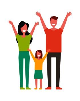 Mother, father and daughter rising hands up greeting everyone vector illustration isolated on white. Smiling cartoon lovely family having fun together. Mother, Father, Daughter Rising Hands Up Greetings
